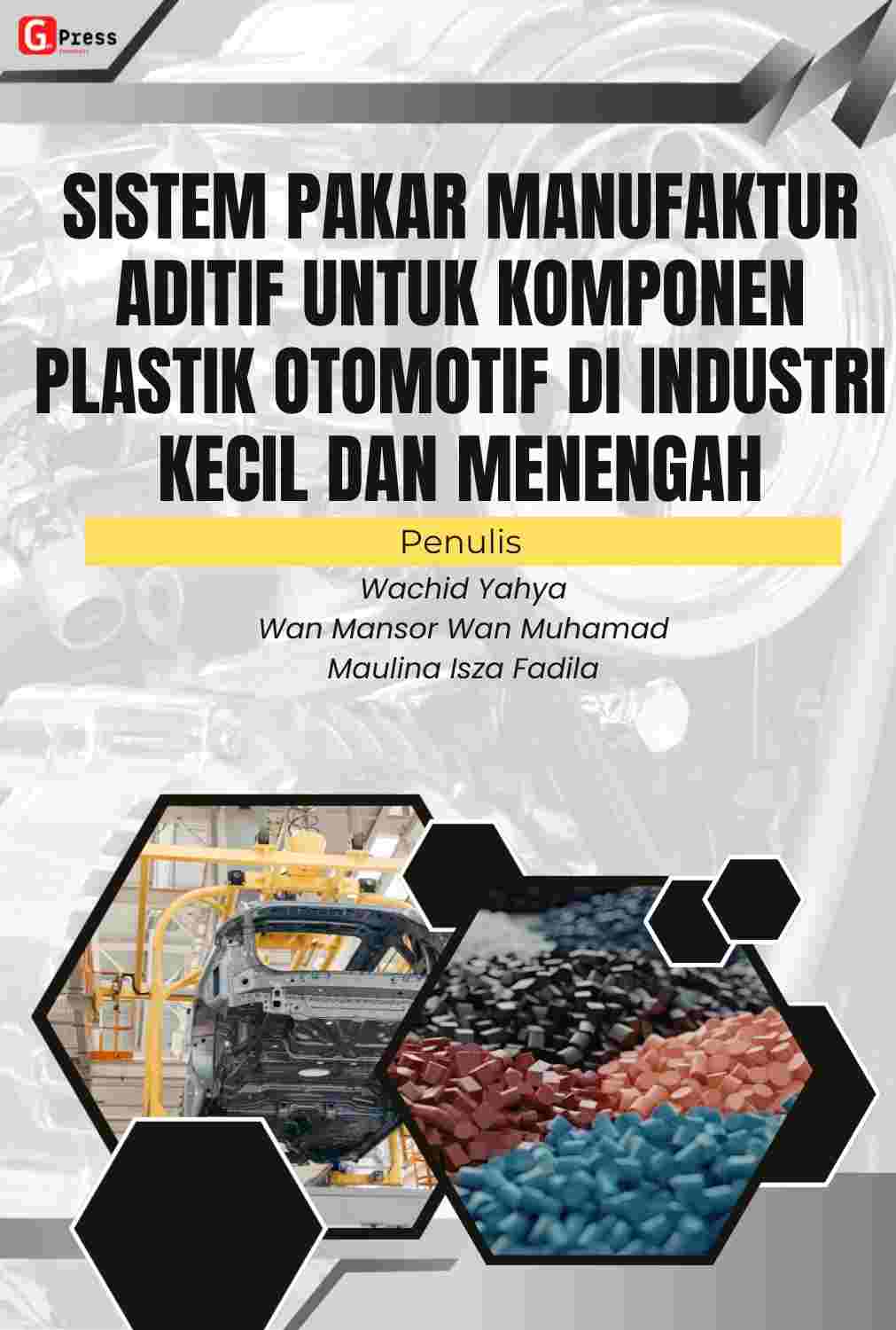 Sistem Pakar Manufaktur Aditif Untuk Komponen Plastik Otomotif Di Industri  Kecil Dan Menengah